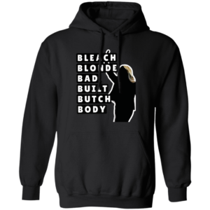 Bleach Blonde Bad Built Butch Body Shirt1