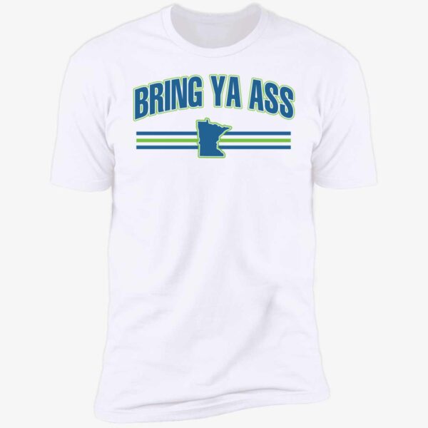 Bring Ya Ass To Minnesota Team Shirt