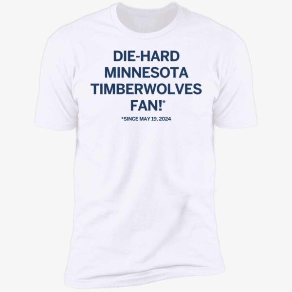 Die hard Minnesota Timberwolves Fan Since May 19 2024 Shirt