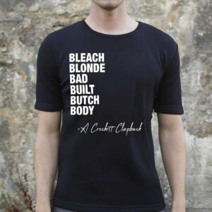 Jasmine Crockett Bleach Blonde Bad Built Butch Body Shirt
