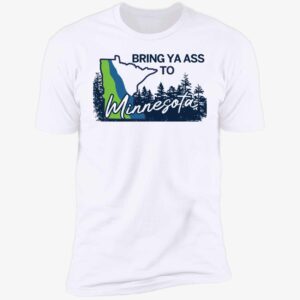 Minnesota Timberwolves Bring Ya Ass To Minnesota Road Sign Shirt 5 1