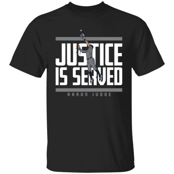 Aaron Judge Justice Is Served Shirt