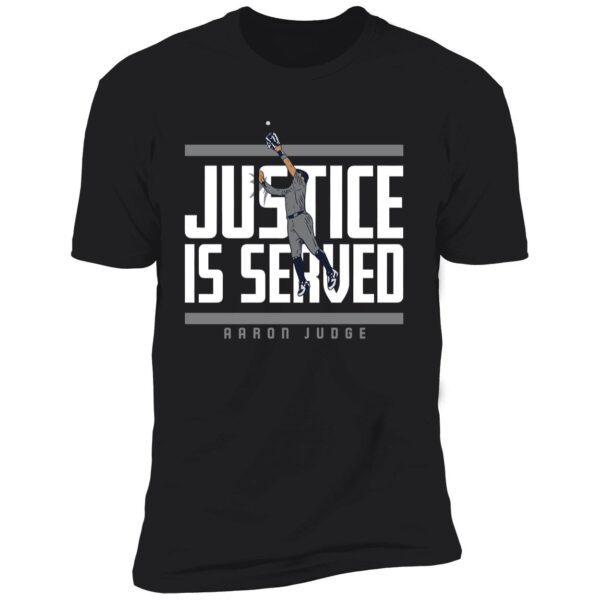 Aaron Judge Justice Is Served Shirt