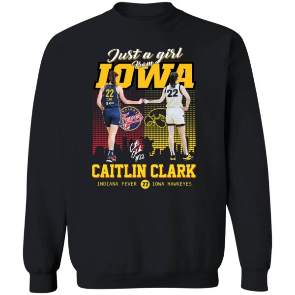 Caitlin Clark Just A Girl From Iowa Hawkeyes 22 Indiana Fever Shirt 3 1.jpg