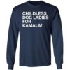 Childless Dog Ladies For Kamala Shirt