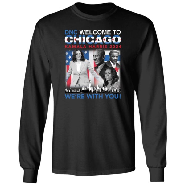 DNC Welcome To Chicago Kamala Harris 2024 Were With You Shirt 4 1.jpg