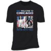 DNC Welcome To Chicago Kamala Harris 2024 Were With You Shirt 5 1.jpg