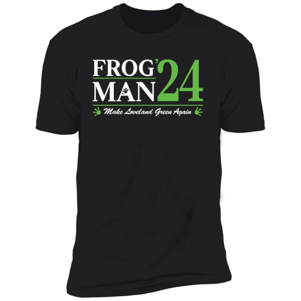 Frogman 24 Make Loveland Green Again Shirt 5 1.jpg