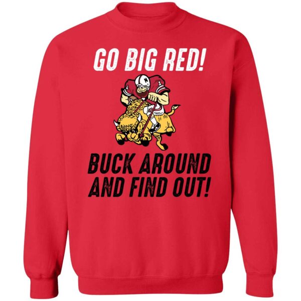 Go Big Red Buck Around And Find Out Shirt