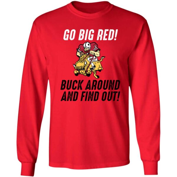 Go Big Red Buck Around And Find Out Shirt