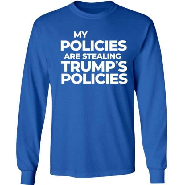 Harris My Policies Are Stealing Trump's Policies Shirt