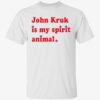 John Kruk Is My Spirit Animal Shirt 1 1.jpg