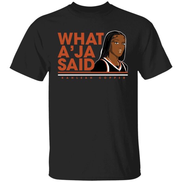 Kahleah Copper What Aja Said Shirt 1 1.jpg