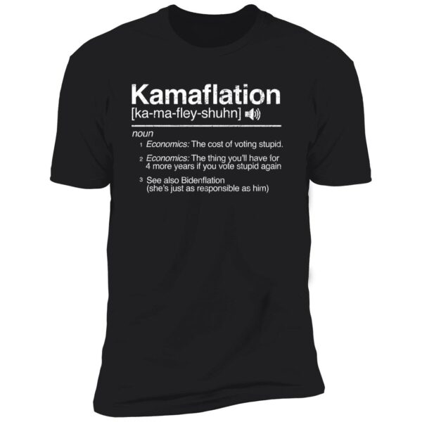 Kamaflation Noun Economics The Cost Of Voting Stupid Shirt