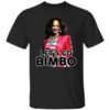 Kamala Harris Lets Go Bimbo Shirt 1 1.jpg