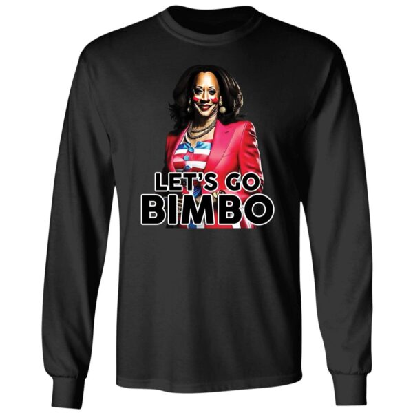 Kamala Harris Lets Go Bimbo Shirt 4 1.jpg