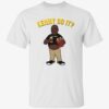 Kenny Do It Shirt