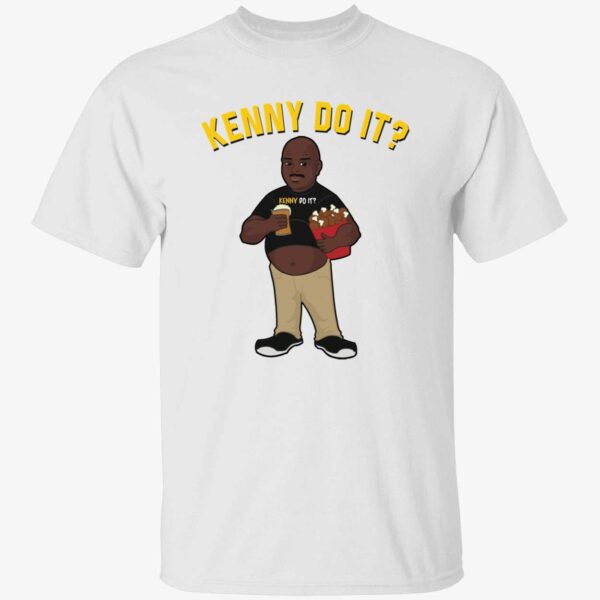 Kenny Do It Shirt