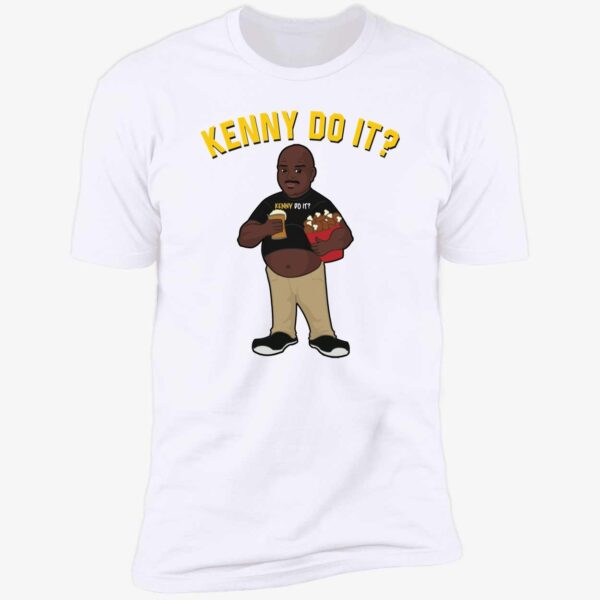 Kenny Do It Shirt