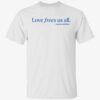 Love Frees Us All Amanda Gorman Shirt 1 1.jpg