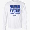 Never Underestimate A Public School Teacher Tim Walz Shirt 4 1.jpg