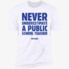 Never Underestimate A Public School Teacher Tim Walz Shirt 5 1.jpg