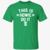 Philadelphia This Is Howie Do It Shirt 1 1.jpg