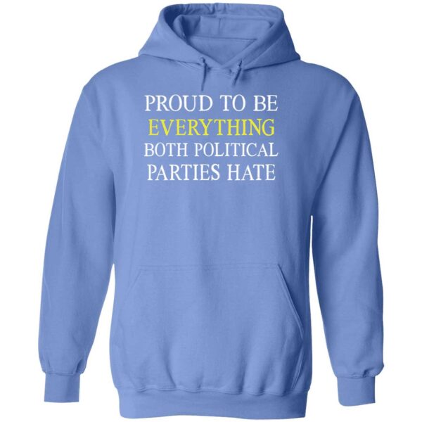 Proud To Be Everything Both Political Parties Hate Shirt 2 1.jpg