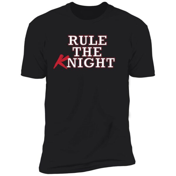 Rule The Knight Shirt 5 1.jpg