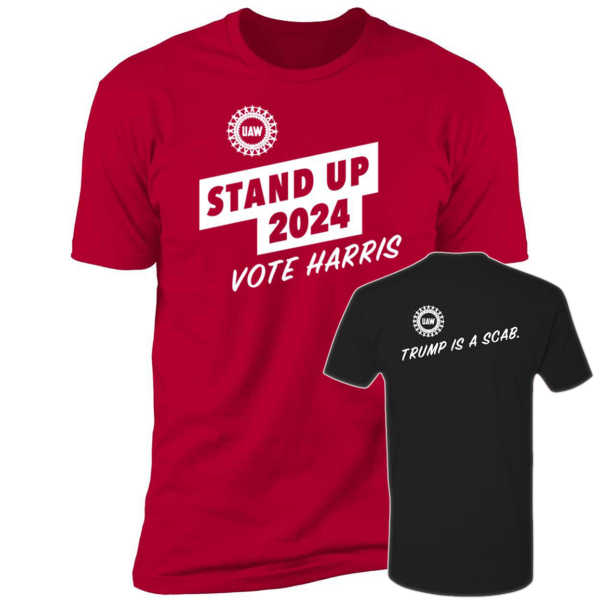 Stand Up 2024 Vote Harris Trump Is Scab Shirt 5.png