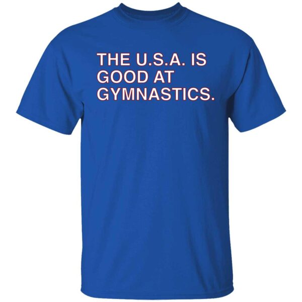 The Usa Is Good At Gymnastics Shirt