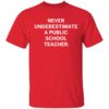 Tim Walz Never Underestimate A Public School Teacher Shirt 1 1.jpg