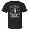 Trump This Is Going To Be A Great Christmas Very Festive Very Fun Shirt