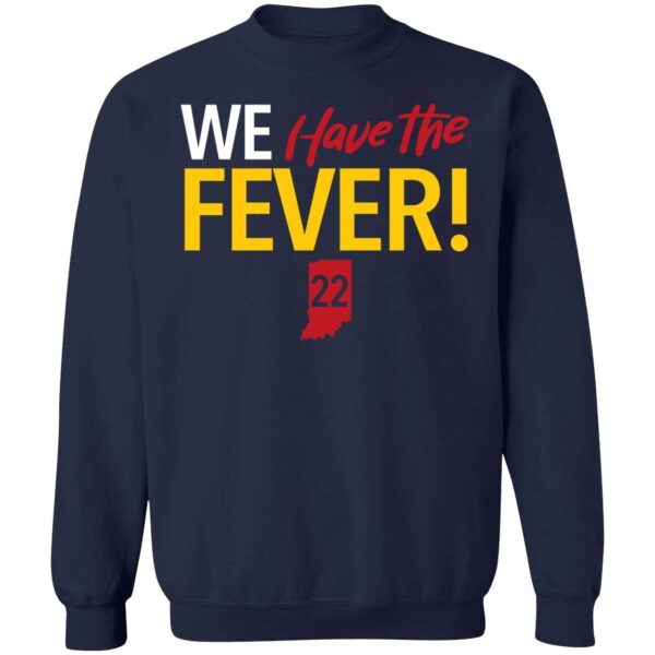 We Have The Fever Indiana Caitlin Clark Shirt