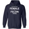 2024 Female Vs Felon Shirt