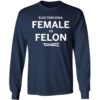 2024 Female Vs Felon Shirt