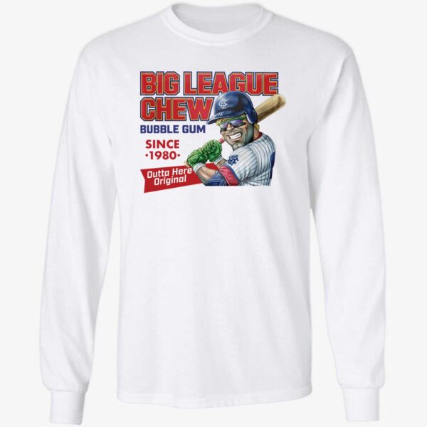 Big League Chew Bubble Gum Since 1980 Outta Here Original Shirt