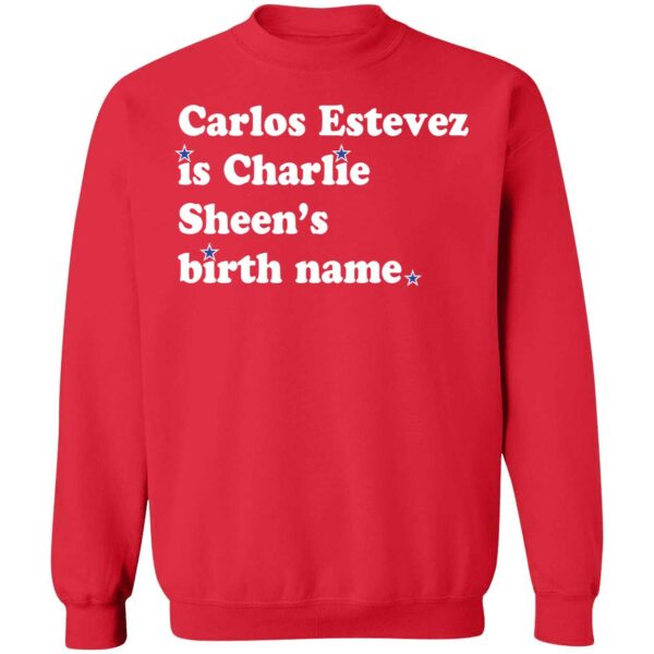 Carlos Estevez Is Charlie Sheen's Birth Name Shirt