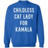 Childless Cat Lady For Kamala T-Shirt