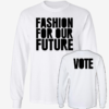 [Front+Back] Fashion For Our Future Vote Shirt