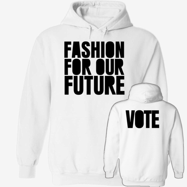 [Front+Back] Fashion For Our Future Vote Shirt