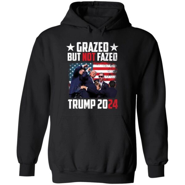 Grazed But Not Fazed Trump 2024 Shirt