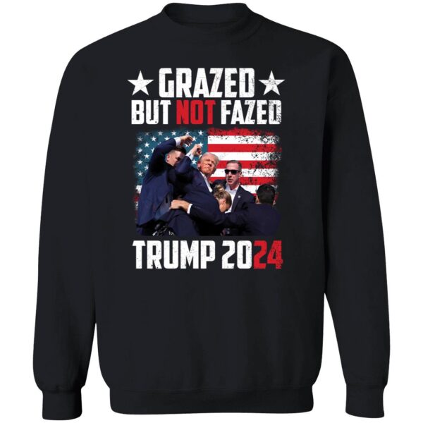 Grazed But Not Fazed Trump 2024 Shirt