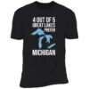 Gretchen Whitmer 4 Out Of 5 Great Lakes Prefer Michigan Shirt