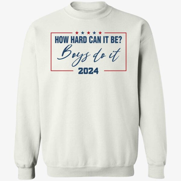 How Hard Can It Be Boys Do It 2024 Shirt