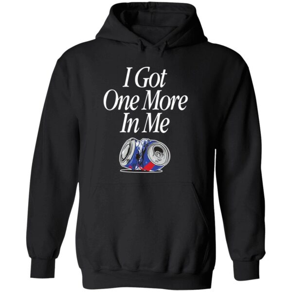 I Got One More In Me T-Shirt