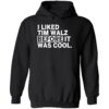 I Liked Tim Walz Before It Was Cool Shirt