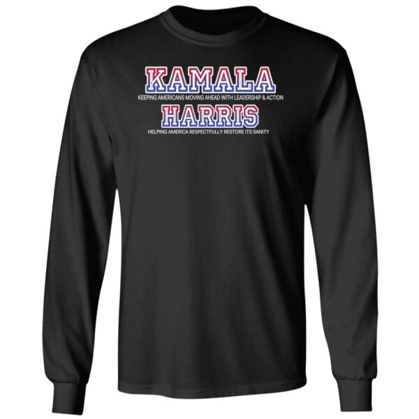 Kamala For President Leadership Action And Restoring Sanity Shirt