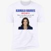 Kamala Harris 2024 What You Think You Just Fell Out Of A Coconut Tree Shirt