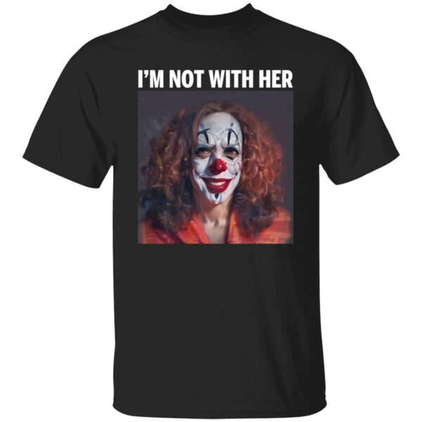 Kamala Harris Clown I'm Not With Her Shirt